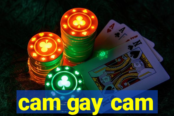 cam gay cam